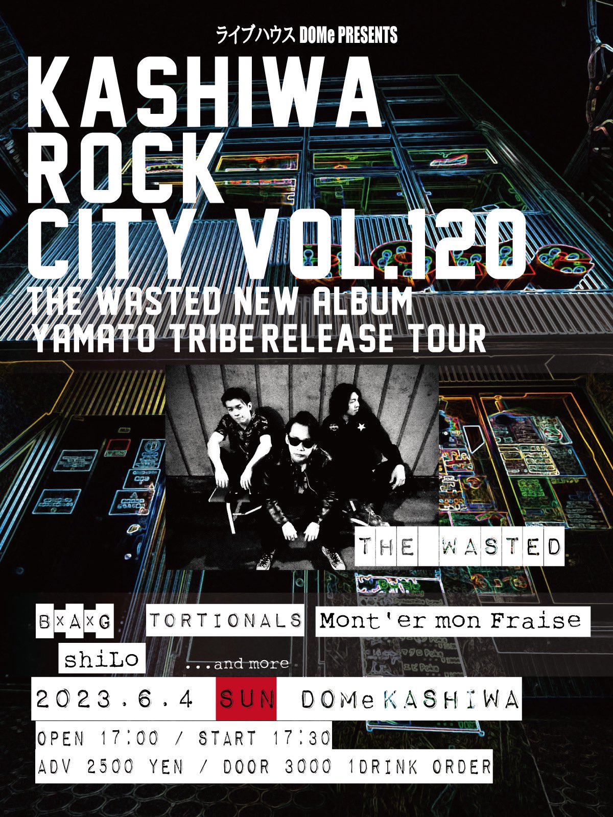 “KASHIWA ROCK CITY Vol.120 <br>THE WASTED New Album “YAMATO TRIBE”Release Tour”